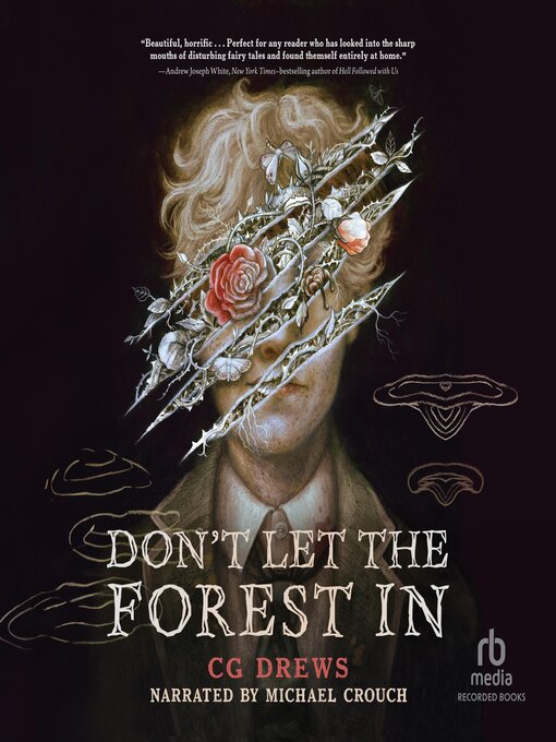 Title details for Don't Let the Forest In by C.G. Drews - Wait list